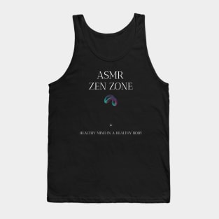 ASMR Zen Zone Healthy Mind in a Healthy Body Wellness, Self Care and Mindfulness Tank Top